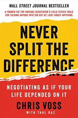  Never Split The Difference: Negotiating As If Your Life Depended On It - 마케팅에 있어서 인생을 걸고 협상하기!