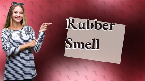 Is Rubber Smell Harmful? Exploring the Scent of Elasticity and Beyond